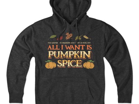 All I Want Is Pumpkin Spice Hoodie Discount