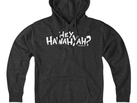 Hey Hawahyah Hoodie For Discount