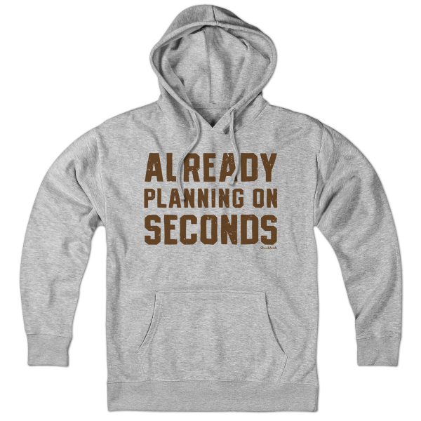 Already Planning On Seconds Thanksgiving Hoodie Online Sale