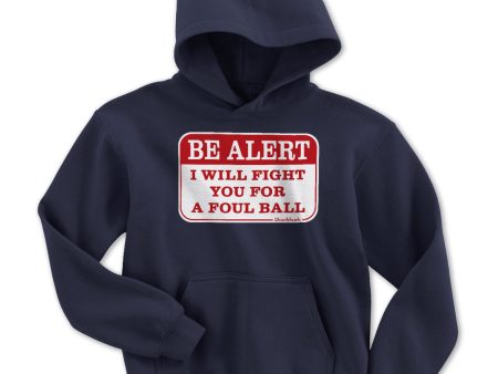 Be Alert Foul Balls Ballpark Sign Youth Hoodie Cheap