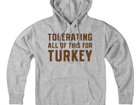 Tolerating All Of This For Turkey Thanksgiving Hoodie Cheap