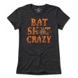 Bat S--t Crazy T-Shirt Fashion