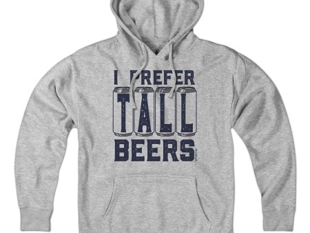 I Prefer Tall Beers Hoodie on Sale