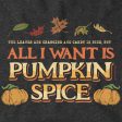 All I Want Is Pumpkin Spice Hoodie Discount