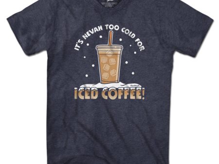 It s Nevah Too Cold For Iced Coffee T-Shirt For Sale