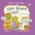 How Iguana Says I Love You LITTLE TRAVELER SERIES Online Sale